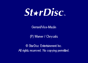 Sthisc...

GerrardNIce-Maalm

(P) UmeerJl Chrysalis

StarDisc Entertainmem Inc
All nghta reserved No ccpymg permitted
