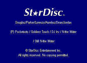 SHrDisc...

DouglasIParttrILortnzoIMreliuleeanIJordan

(P) Podzdoots I Soldxcrz Touch I DJ Irv I Nhe WEB!
I Stll Nine Water

(9 SmrDIsc Entertainment Inc
NI rights reserved, No copying permimed