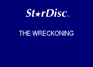 Sterisc...

THE WRECKONING