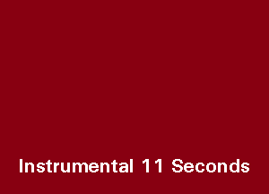 Instrumental 11 Seconds