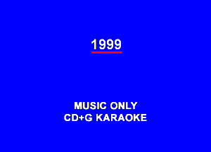 MUSIC ONLY
CDAtG KARAOKE