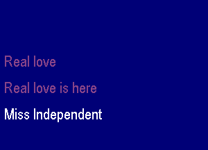 Miss Independent