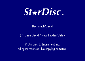 Sterisc...

Bat harac hIDawd

(P) Ceca Davnd I New D-bdden Valey

Q StarD-ac Entertamment Inc
All nghbz reserved No copying permithed,