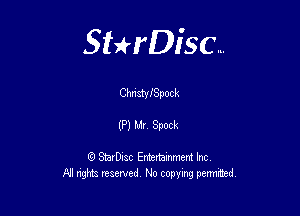 Sterisc...

ChnatyiSpock

(P) U! Spock

Q StarD-ac Entertamment Inc
All nghbz reserved No copying permithed,