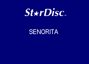 Sterisc...

SENORITA