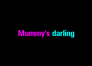 Mummy's darling