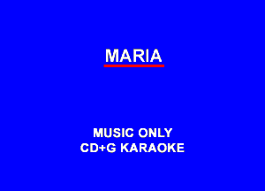 MUSIC ONLY
CDAtG KARAOKE