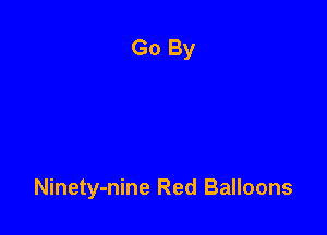 Ninety-nine Red Balloons