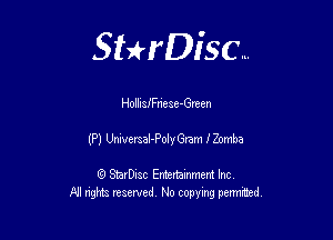 Sthisc...

HollisJFn'ese-Green

(P) UniversaI-Polyerm onmba

StarDisc Entertainmem Inc
All nghta reserved No ccpymg permitted