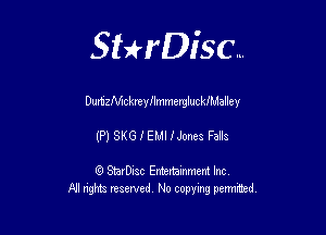 Sterisc...

Duszclnyilmmergiuckfhdalley

(P) SKGIEquJonea Pals

Q StarD-ac Entertamment Inc
All nghbz reserved No copying permithed,