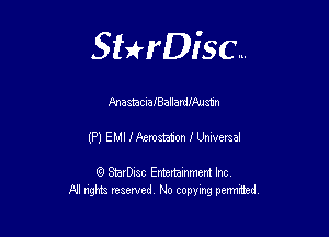 Sthisc...

panamciaJBallardIBustn

(P) EMI fAerostation f Universal

StarDisc Entertainmem Inc
All nghta reserved No ccpymg permitted