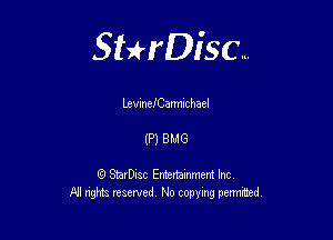 Sterisc...

chmeiCammc hael

(P) BMG

Q StarD-ac Entertamment Inc
All nghbz reserved No copying permithed,