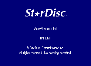 Sterisc...

Beamilngranm HIII

(P) EMI

Q StarD-ac Entertamment Inc
All nghbz reserved No copying permithed,