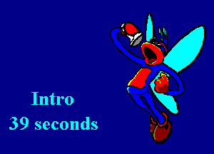 Intro

39 seconds
