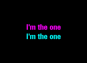 I'm the one

I'm the one