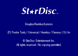 SHrDisc...

DouglaslAurehusllmenzo

(PlPooheToonlUrwersallhnhxleaxmleh

(9 StarDIsc Entertaxnment Inc.
NI rights reserved No copying pennithed.