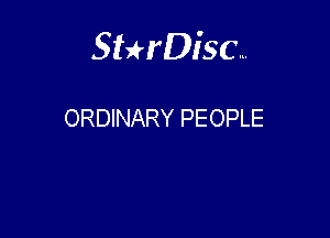 Sterisc...

ORDINARY PEOPLE