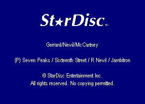 SHrDisc...

th'arleewllMc Camey

(P) Seven Peaks l Sixteerdr 3372le NM 1mm

(9 StarDIsc Entertaxnment Inc.
NI rights reserved No copying pennithed.