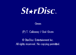 Sterisc...

Green

(PHCeiowavfGodeen

Q StarD-ac Entertamment Inc
All nghbz reserved No copying permithed,