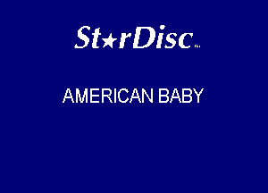 Sterisc...

AMERICAN BABY