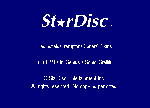 SHrDisc...

Beding5elleremptoanipnerflIlhIkins

(?)EMlthcmsISochraii

(9 StarDIsc Entertaxnment Inc.
NI rights reserved No copying pennithed.