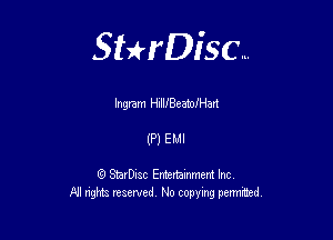 Sterisc...

Ingram HIIIIBeatoIHan

(P) EMI

Q StarD-ac Entertamment Inc
All nghbz reserved No copying permithed,