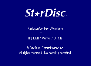 Sterisc...

KadeaonUonbacl 'IIllmnbetg

(?)ELIHLManURde

Q StarD-ac Entertamment Inc
All nghbz reserved No copy Ipermitbed,