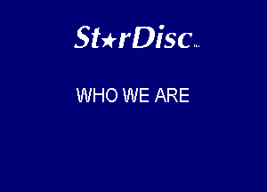 Sthisa.

WHO WE ARE