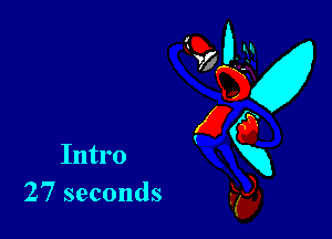 Intro
27 seconds