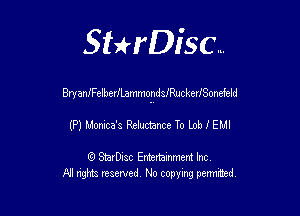 SHrDisc...

BryaanclberILammondisuckerlSonefeld

(P) Home's We To Lab I EMI

(9 StarDIsc Entertaxnment Inc.
NI rights reserved No copying pennithed.