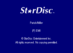 Sterisc...

Pansthlller

(P) EMI

Q StarD-ac Entertamment Inc
All nghbz reserved No copying permithed,