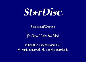 Sthisc...

BemncourUCherone

(P) Nmo 1' Color Me Bllnd

StarDisc Entertainmem Inc
All nghta reserved No ccpymg permitted