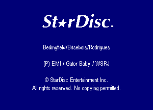 Sterisc...

BedmgMdIBnsebouafRodngues

(P) EUIIGatoc Baby IWSPJ

Q StarD-ac Entertamment Inc
All nghbz reserved No copying permithed,