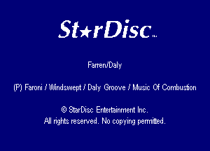 SHrDisc...

FamenlDaly

(P) FamtiluEndsweptlDaly Gmwelliusic OiCombnm'm

(9 StarDIsc Entertaxnment Inc.
NI rights reserved No copying pennithed.