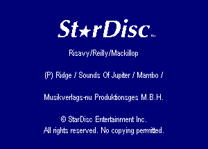 Sterisa

RssavyfReiIlle-Aackdlogu

(P) Ridge I Sounds Of Jupner I Mambo 1'

Musnkvedagsm Pmduktionsges MBH

StarDisc Entertainment Inc
R! nng reserved No copying ptmted