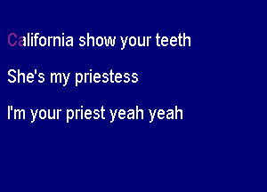 California show your teeth

elease