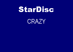 Starlisc
CRAZY