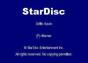 Starlisc

Gmhn Kevin
(P) 133mm

StarDIsc Entertainment Inc,

All rights reserved No copying permitted,