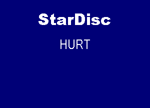 Starlisc
HURT