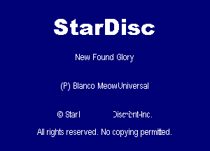 Starlisc

New Found Glory
(P) Blanca MeowUnmersal

IQ Starl )isr'annc.

A! nghts reserved No copying pemxted