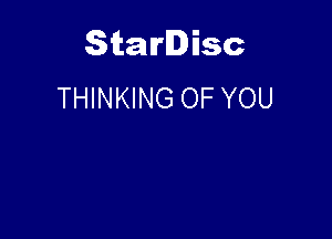 Starlisc
THINKING OF YOU