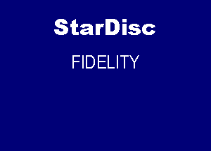 Starlisc
FIDELITY