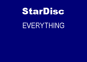 Starlisc
EVERYTHING