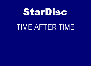 Starlisc
TIME AFTER TIME