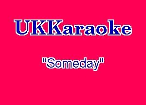 UK'KaraokCg