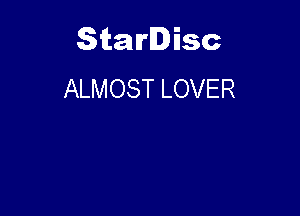 Starlisc
ALMOST LOVER