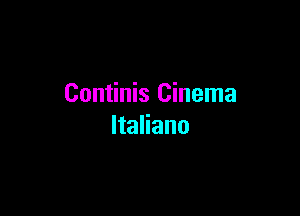 Continis Cinema

ltaliano