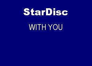 Starlisc
WITH YOU