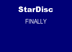 Starlisc
FINALLY