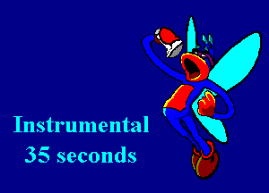 Instrumental
35 seconds